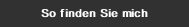 So finden Sie mich