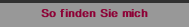 So finden Sie mich