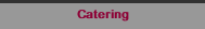 Catering